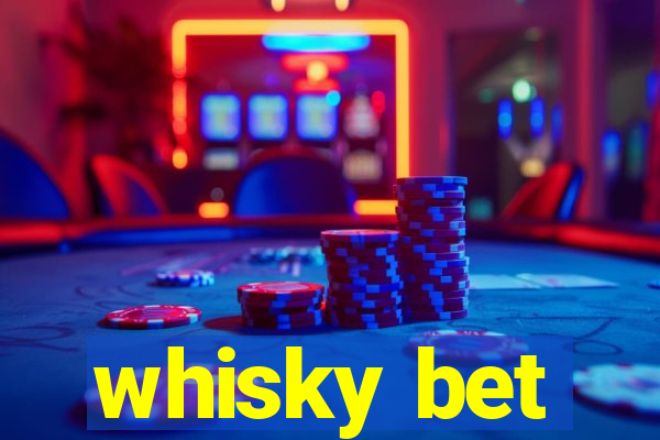 whisky bet